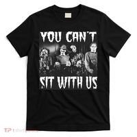 You Can't Sit With Us Classic Horror Villains T-Shirt thumb 0