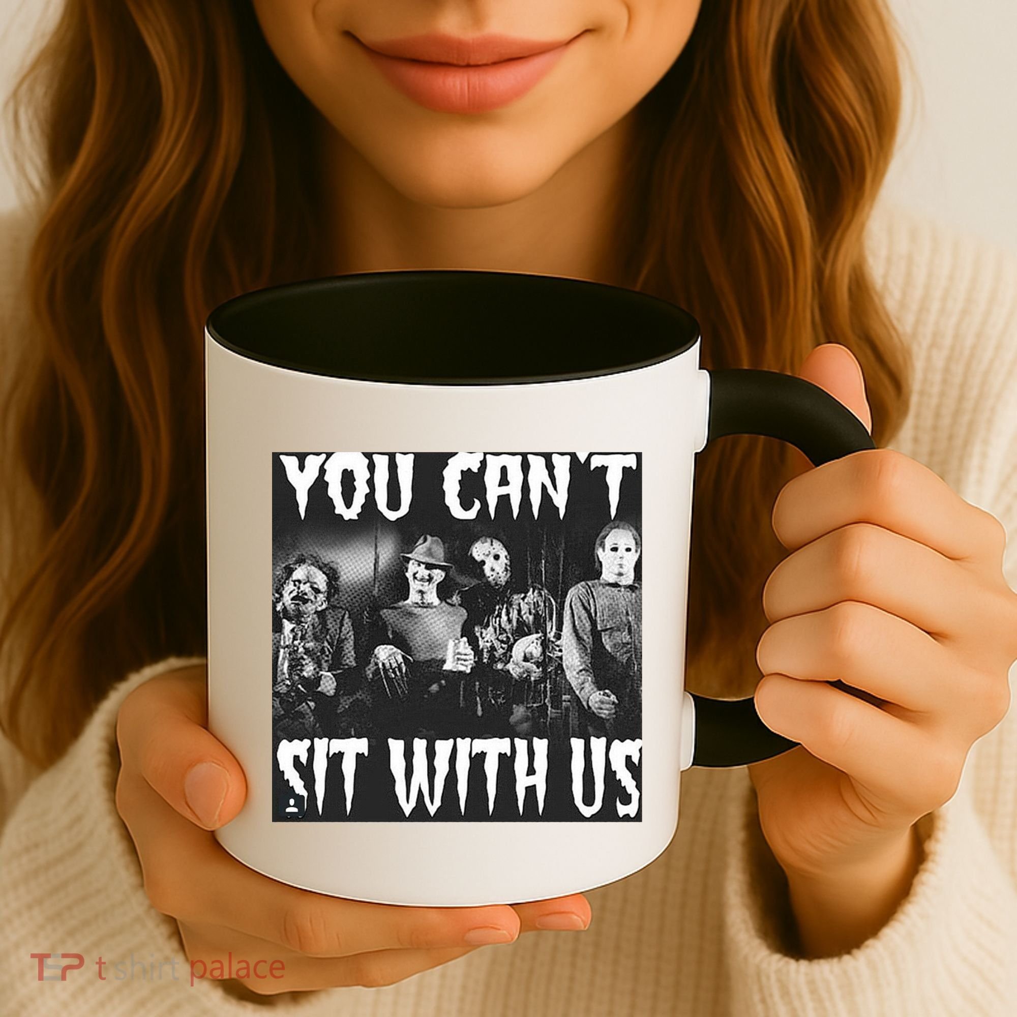 You Can't Sit With Us Classic Horror Villains Coffee Mug