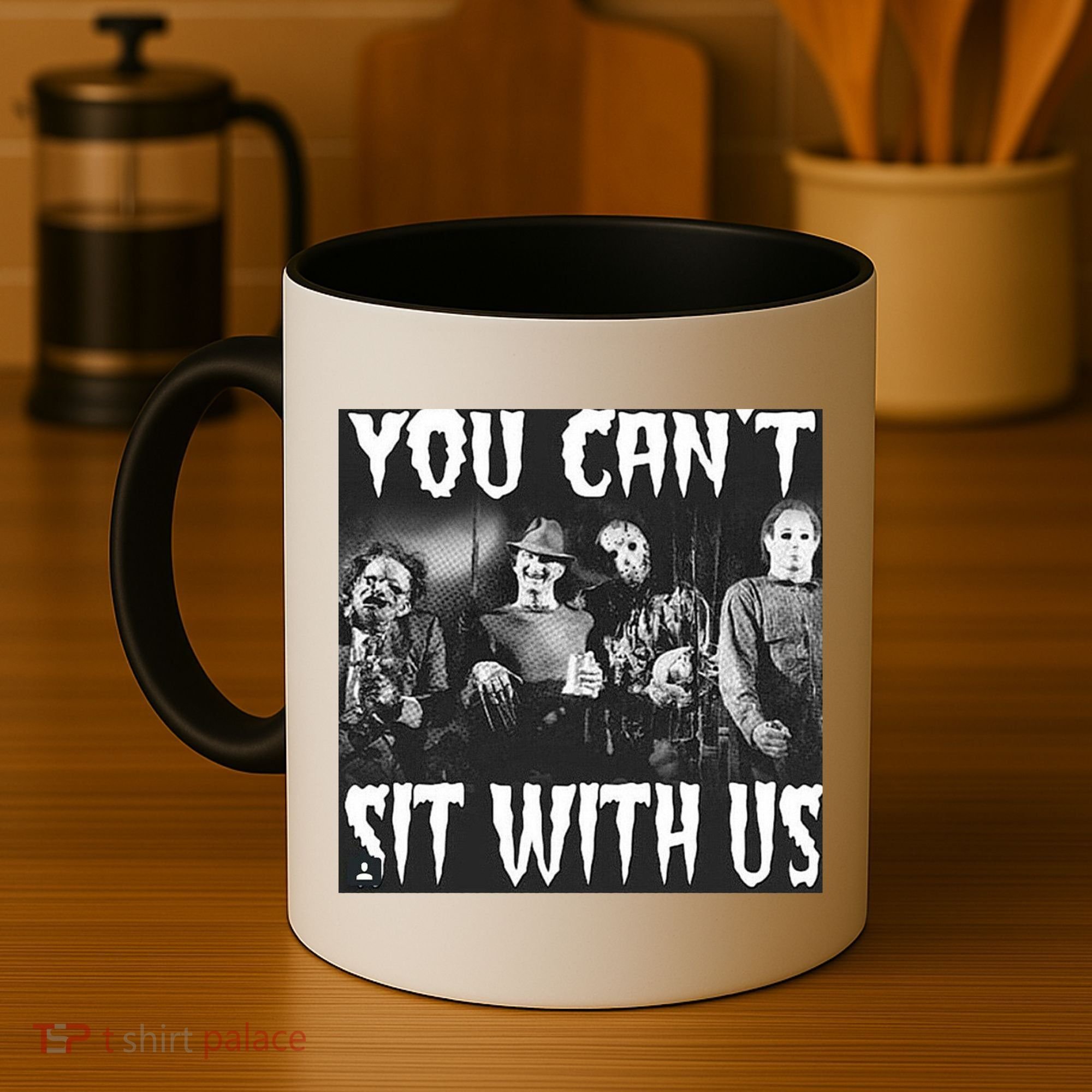 You Can't Sit With Us Classic Horror Villains Coffee Mug