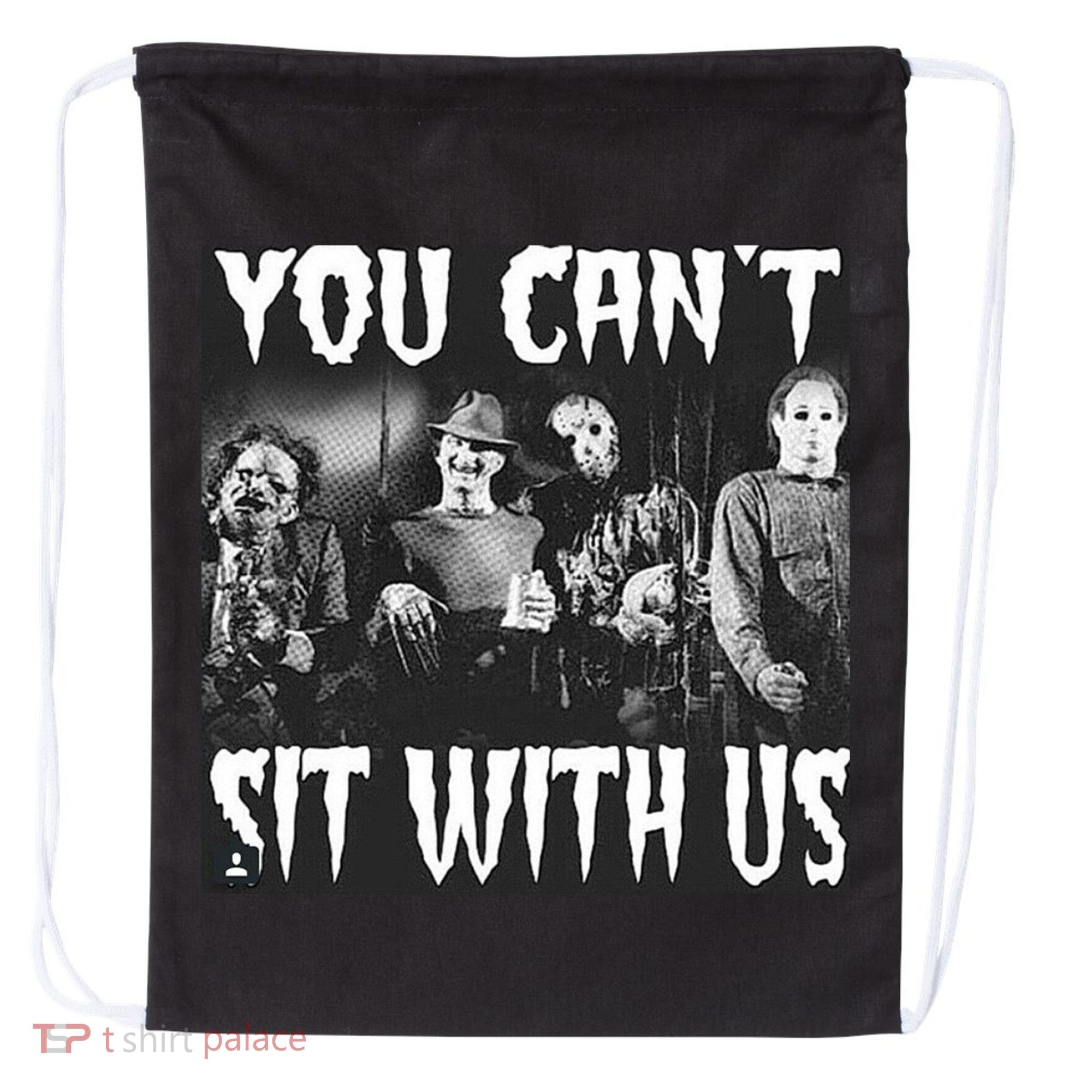 You Can't Sit With Us Classic Horror Villains Drawstring Bag