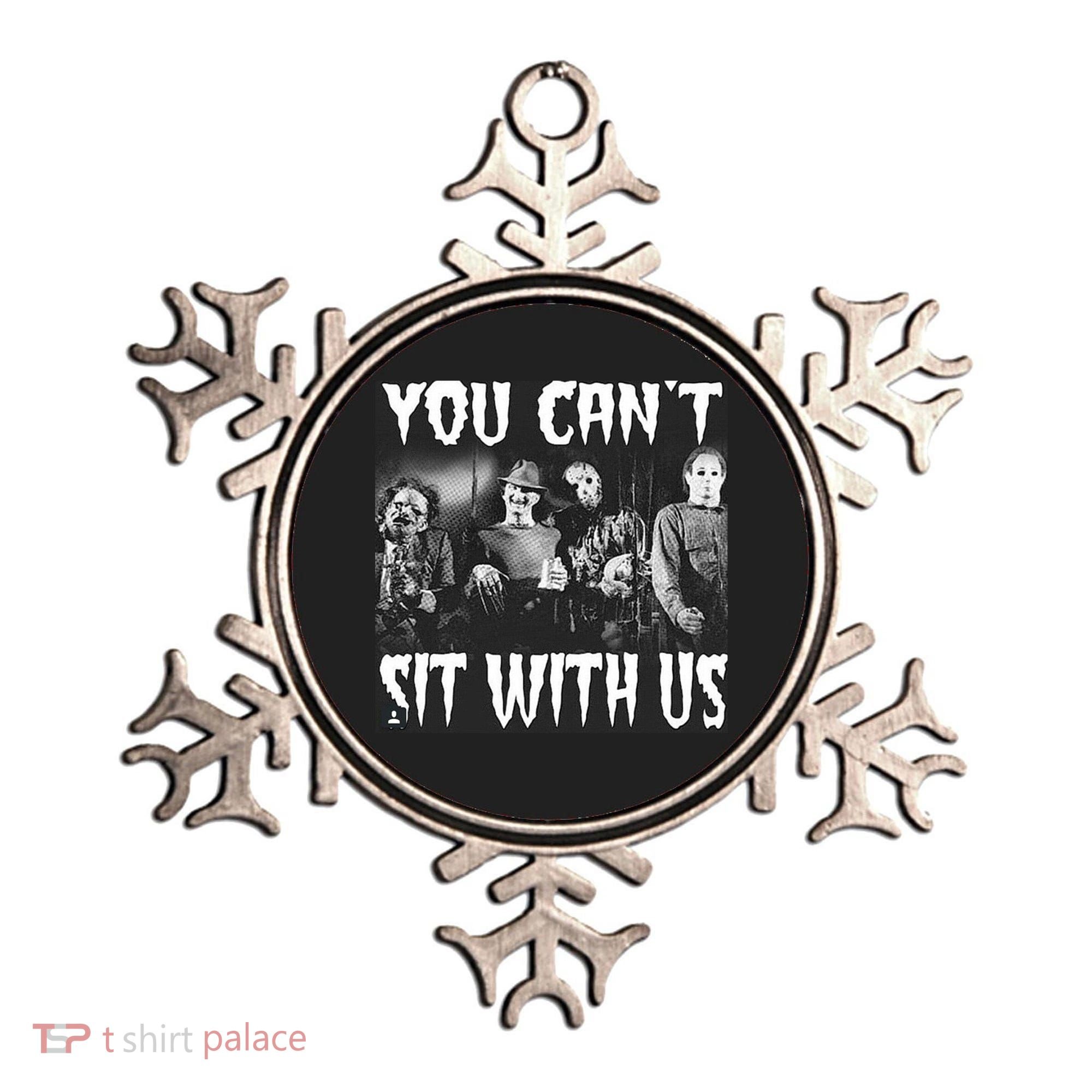 You Can't Sit With Us Classic Horror Villains Ornament