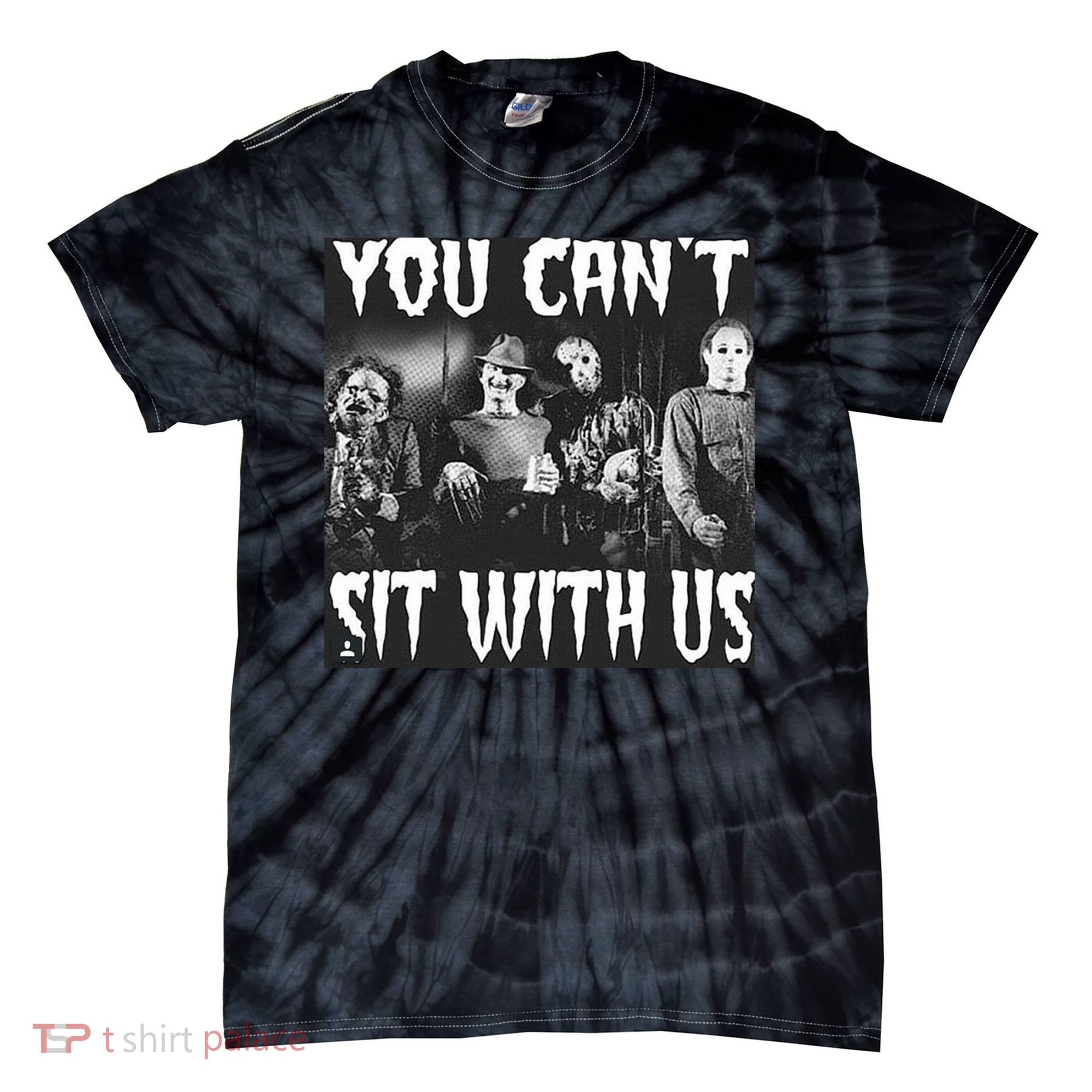 You Can't Sit With Us Classic Horror Villains Tie-Dye T-Shirt