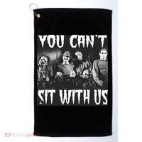 You Can't Sit With Us Classic Horror Villains Golf Towel thumb 0