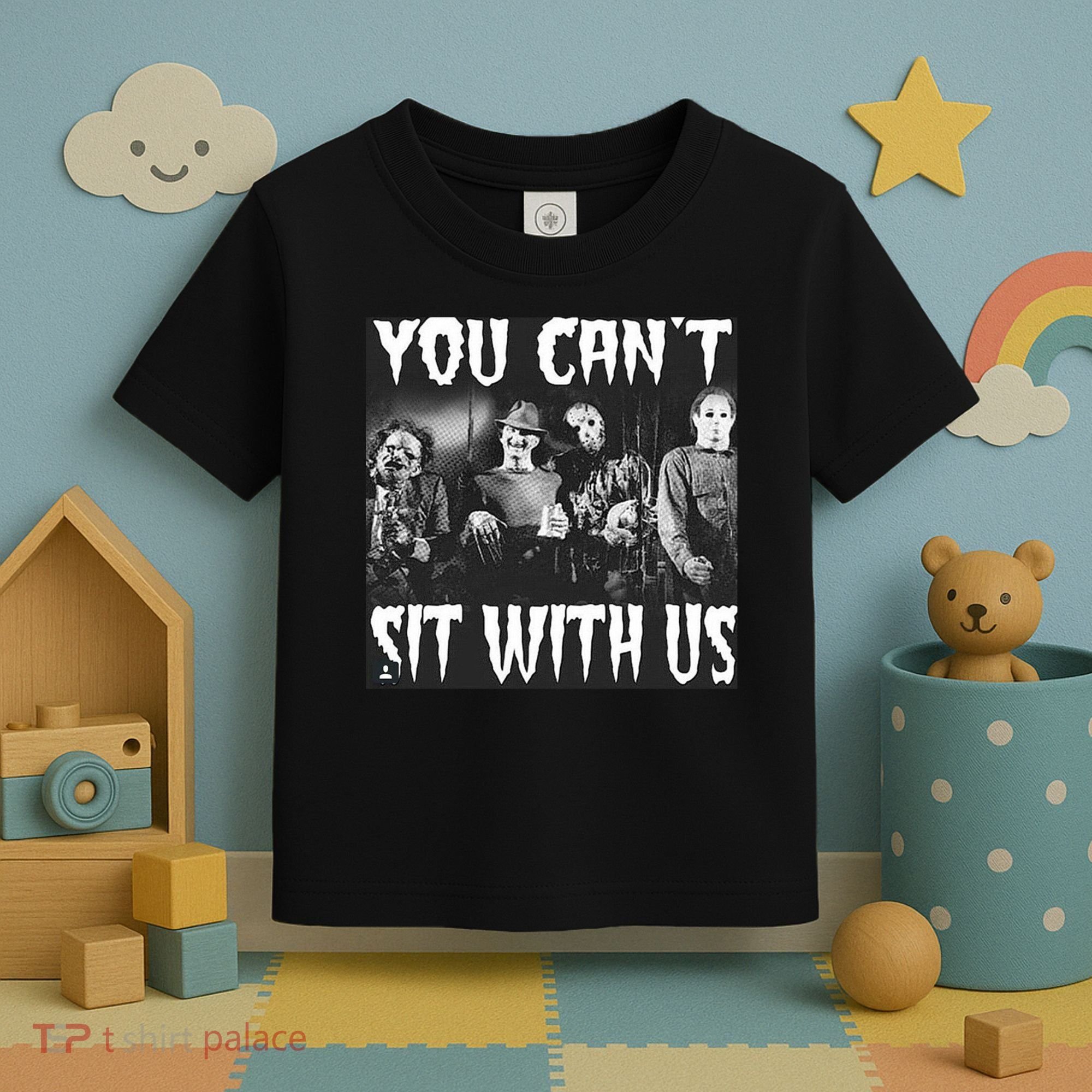 You Can't Sit With Us Classic Horror Villains Toddler T-Shirt