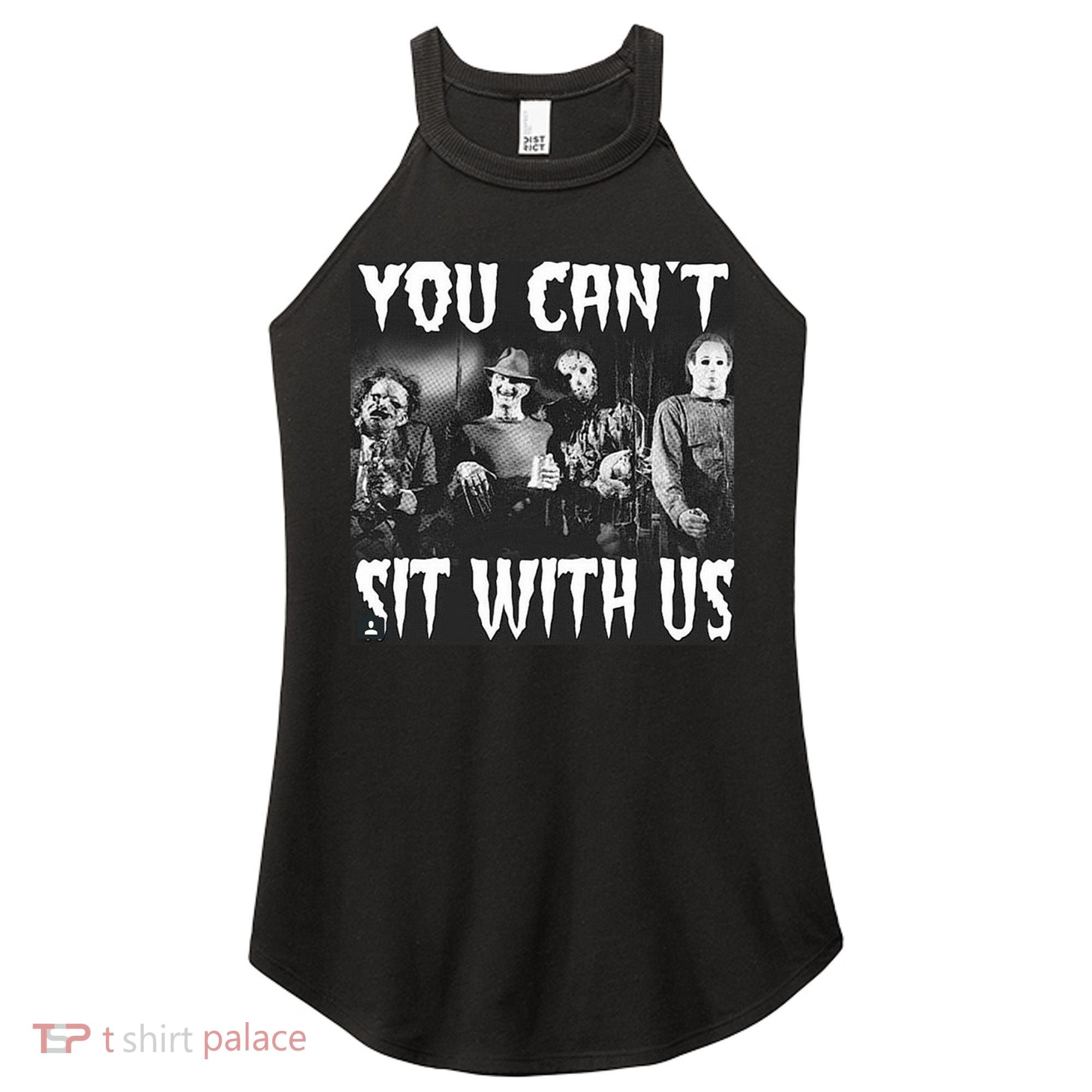 You Can't Sit With Us Classic Horror Villains Women's Perfect Tri Rocker Tank