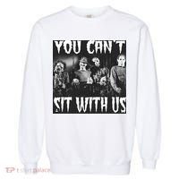 You Can't Sit With Us Classic Horror Villains Garment-Dyed Sweatshirt thumb 0