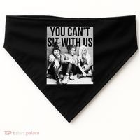 You Can't Sit With Us Funny Witch Movie USA-Made Doggie Bandana thumb 0
