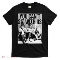 You Can't Sit With Us Funny Witch Movie T-Shirt thumb 0