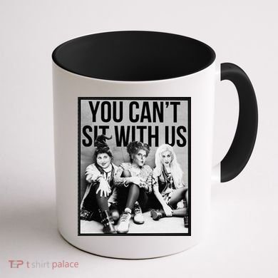 You Can't Sit With Us Funny Witch Movie Coffee Mug back