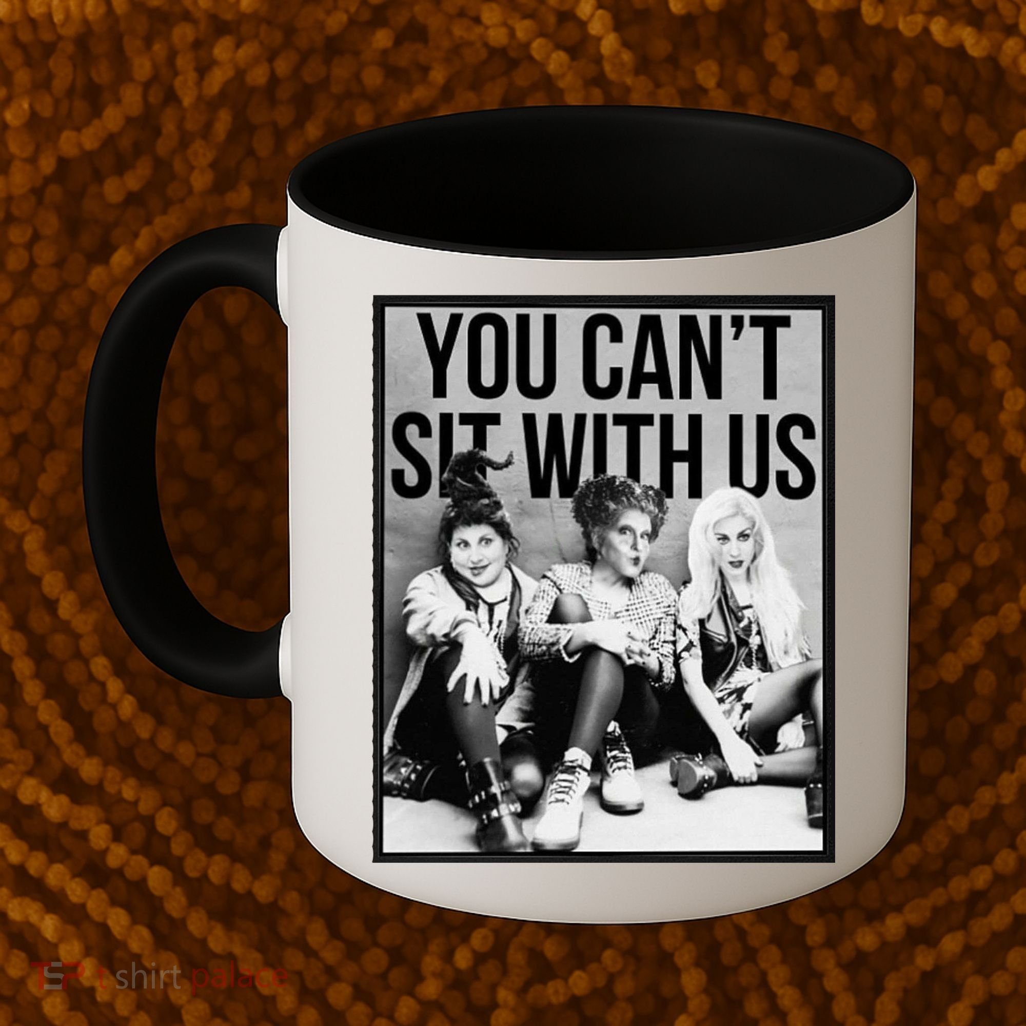 You Can't Sit With Us Funny Witch Movie Coffee Mug