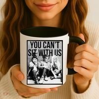 You Can't Sit With Us Funny Witch Movie Coffee Mug thumb 3