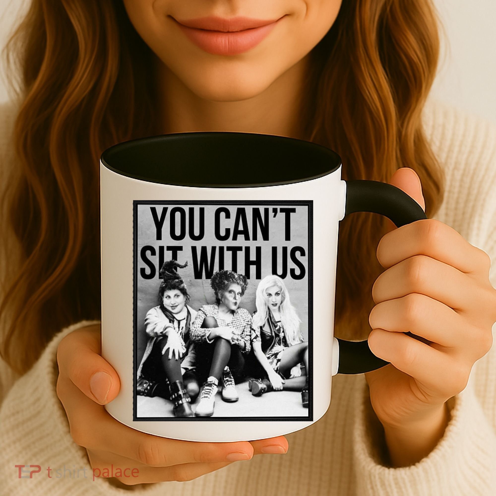 You Can't Sit With Us Funny Witch Movie Coffee Mug