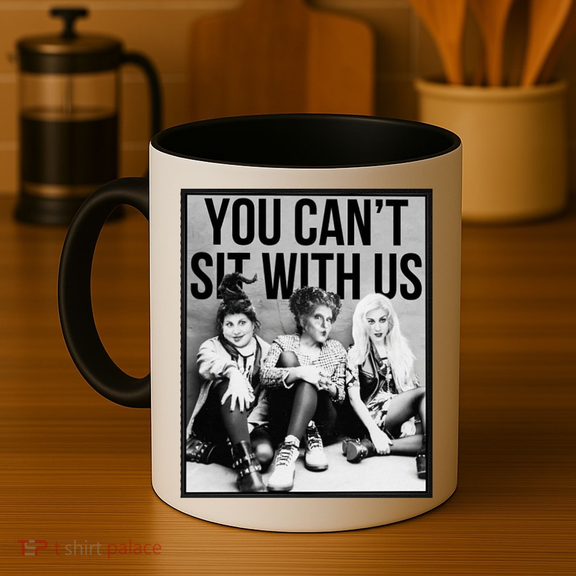 You Can't Sit With Us Funny Witch Movie Coffee Mug