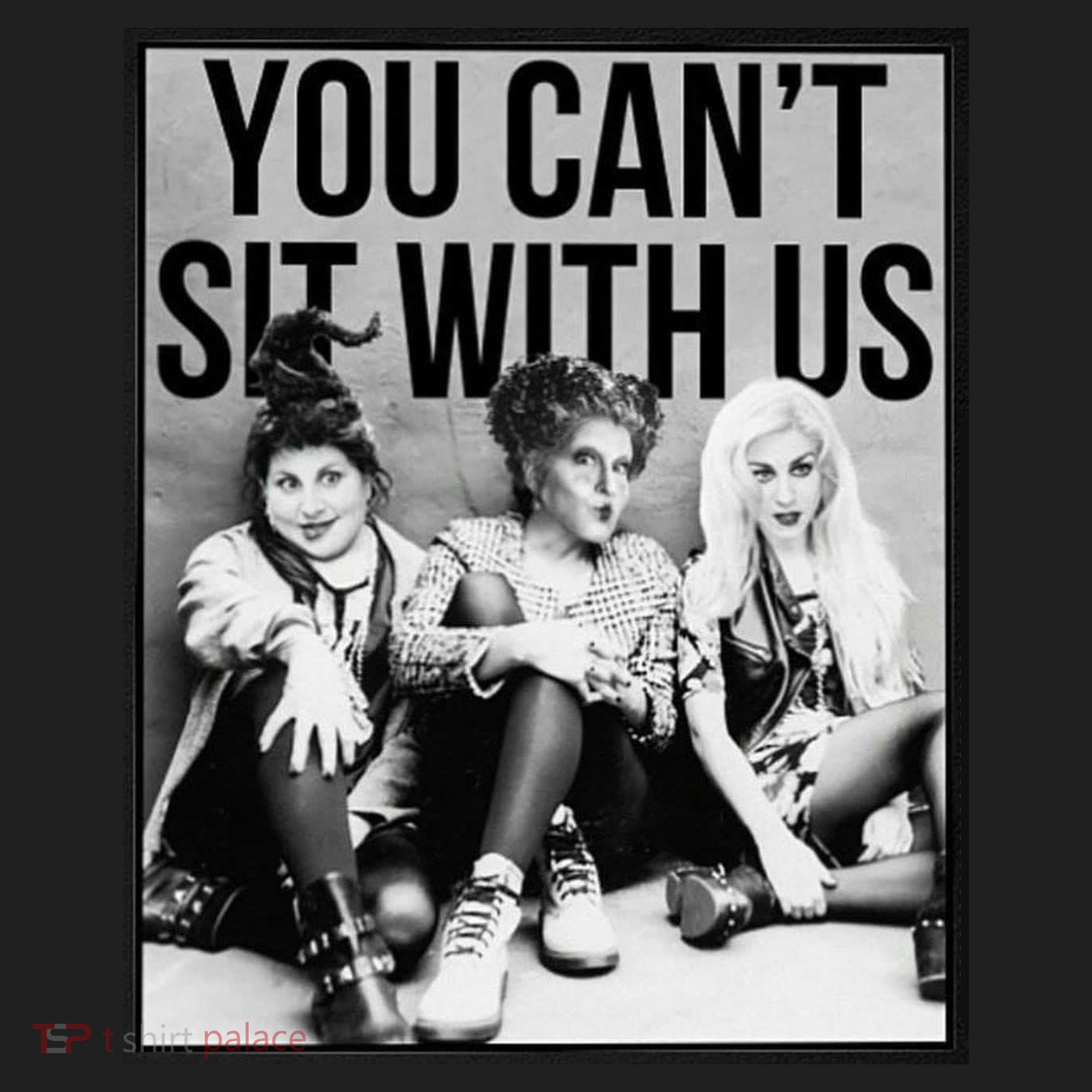 You Can't Sit With Us Funny Witch Movie Beanie