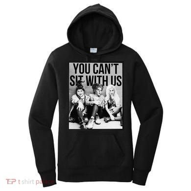 You Can't Sit With Us Funny Witch Movie Women's Hoodie