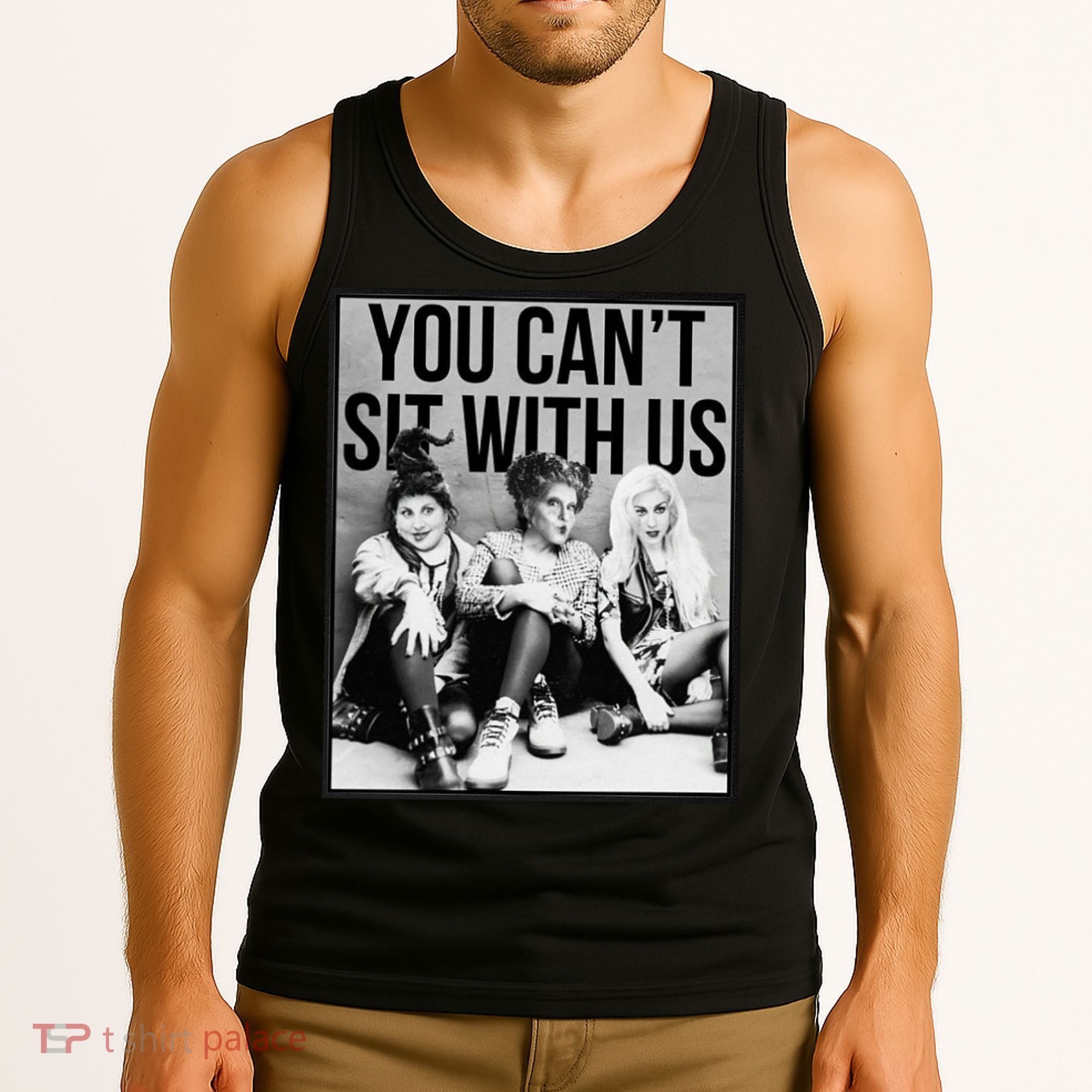 You Can't Sit With Us Funny Witch Movie Tank Top