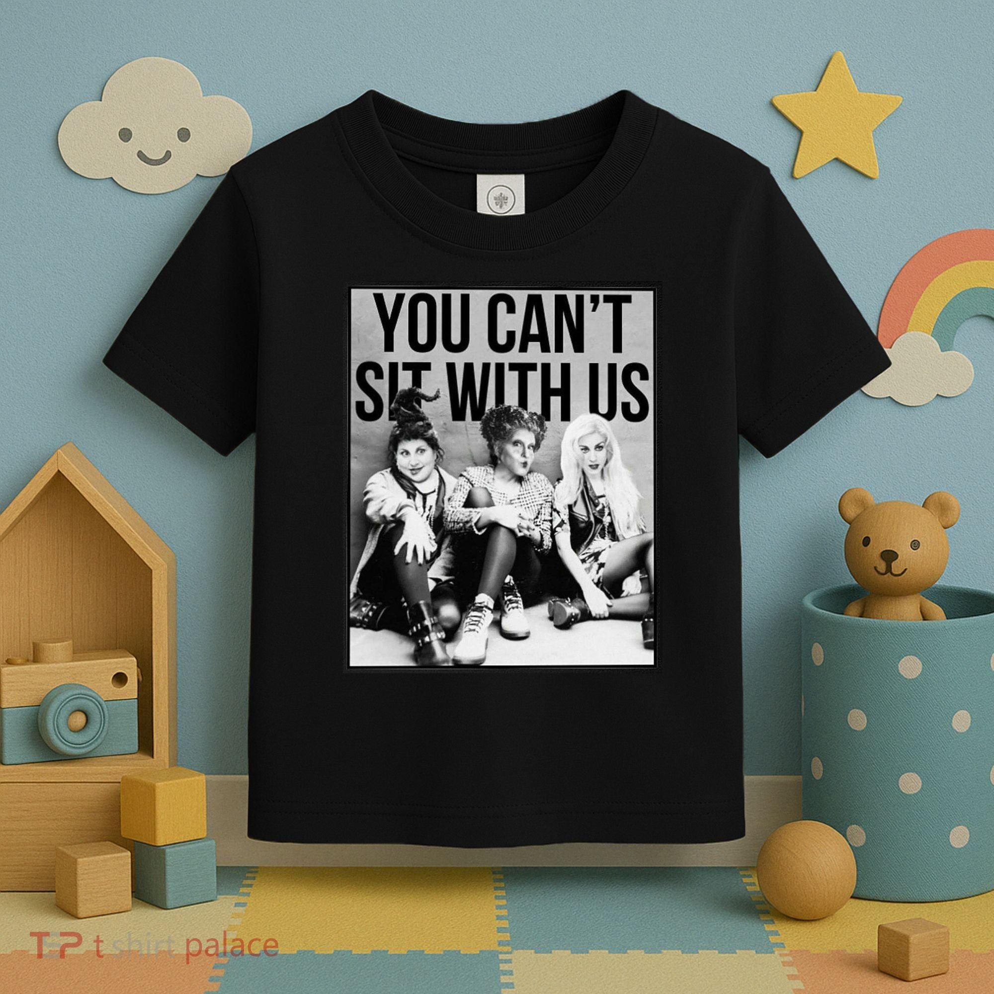 You Can't Sit With Us Funny Witch Movie Toddler T-Shirt