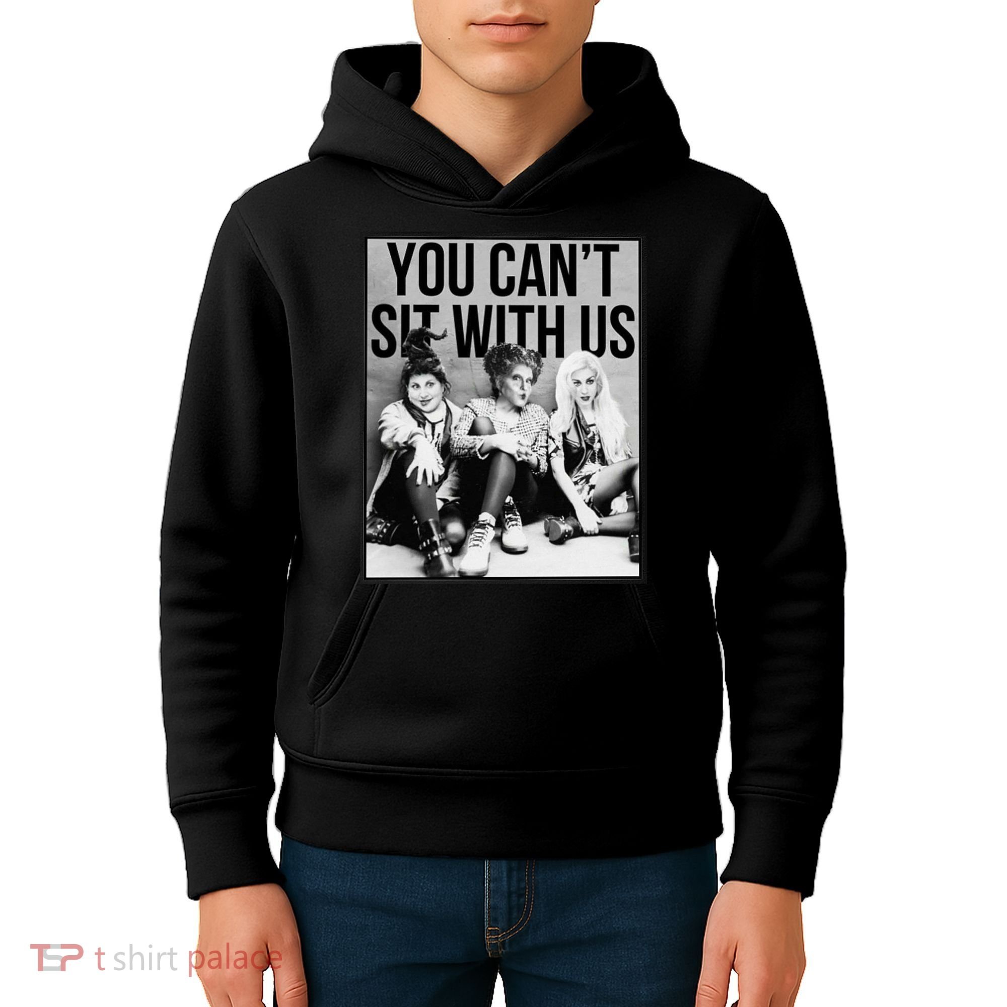 You Can't Sit With Us Funny Witch Movie Kids Hoodie
