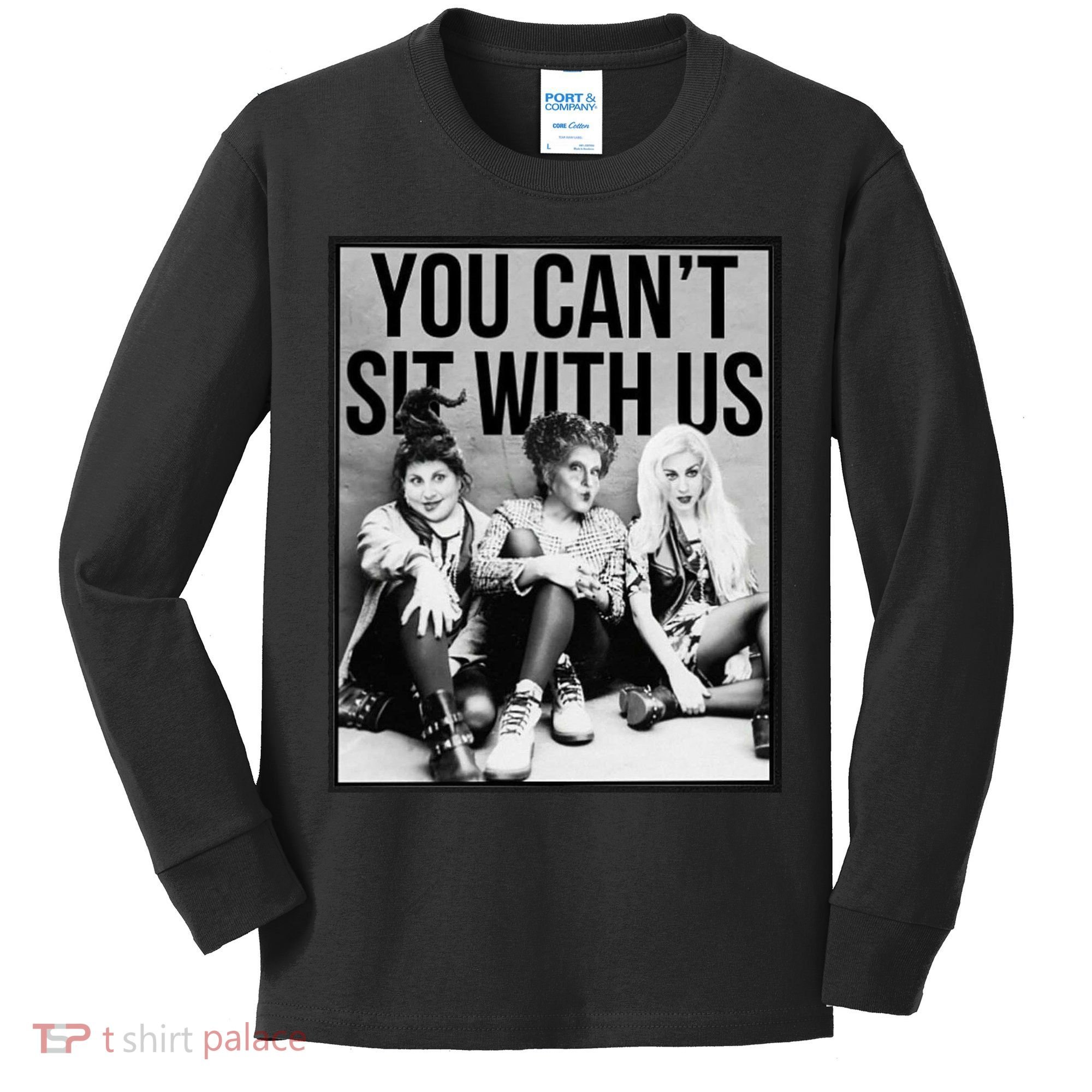 You Can't Sit With Us Funny Witch Movie Kids Long Sleeve Shirt