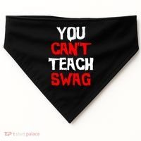 You Can't Teach Swag USA-Made Doggie Bandana thumb 0