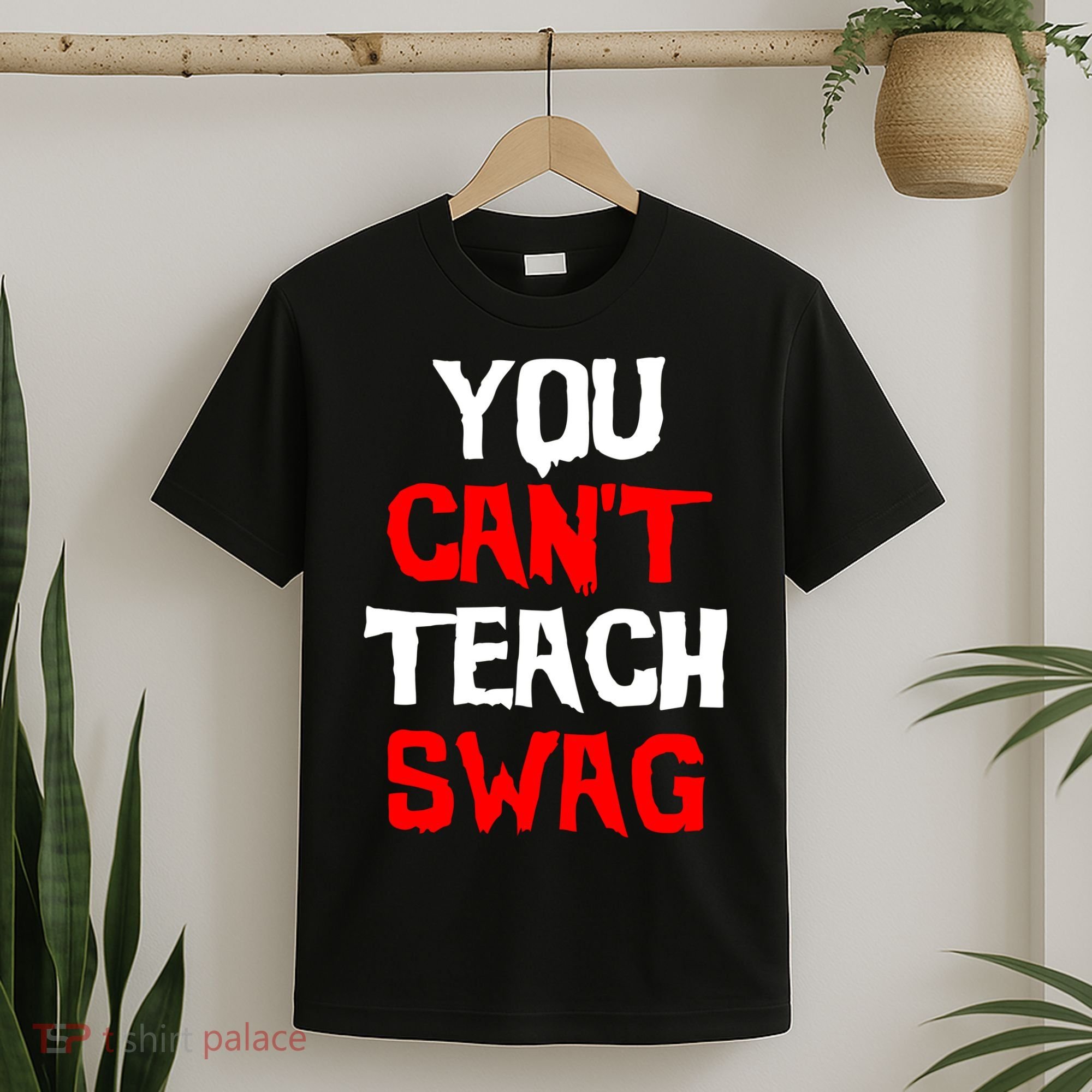 You Can't Teach Swag T-Shirt