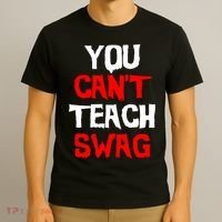 You Can't Teach Swag T-Shirt thumb 3
