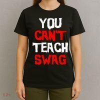 You Can't Teach Swag T-Shirt thumb 4