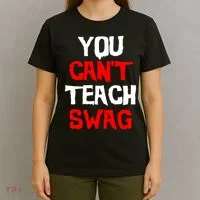 You Can't Teach Swag T-Shirt thumb 4