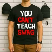 You Can't Teach Swag T-Shirt thumb 6