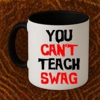 You Can't Teach Swag Coffee Mug thumb 2