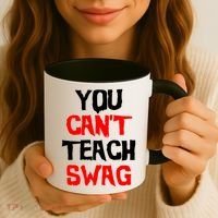 You Can't Teach Swag Coffee Mug thumb 3