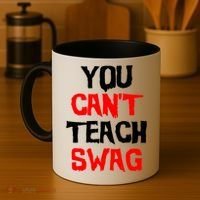 You Can't Teach Swag Coffee Mug thumb 4