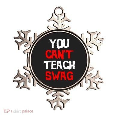You Can't Teach Swag Ornament