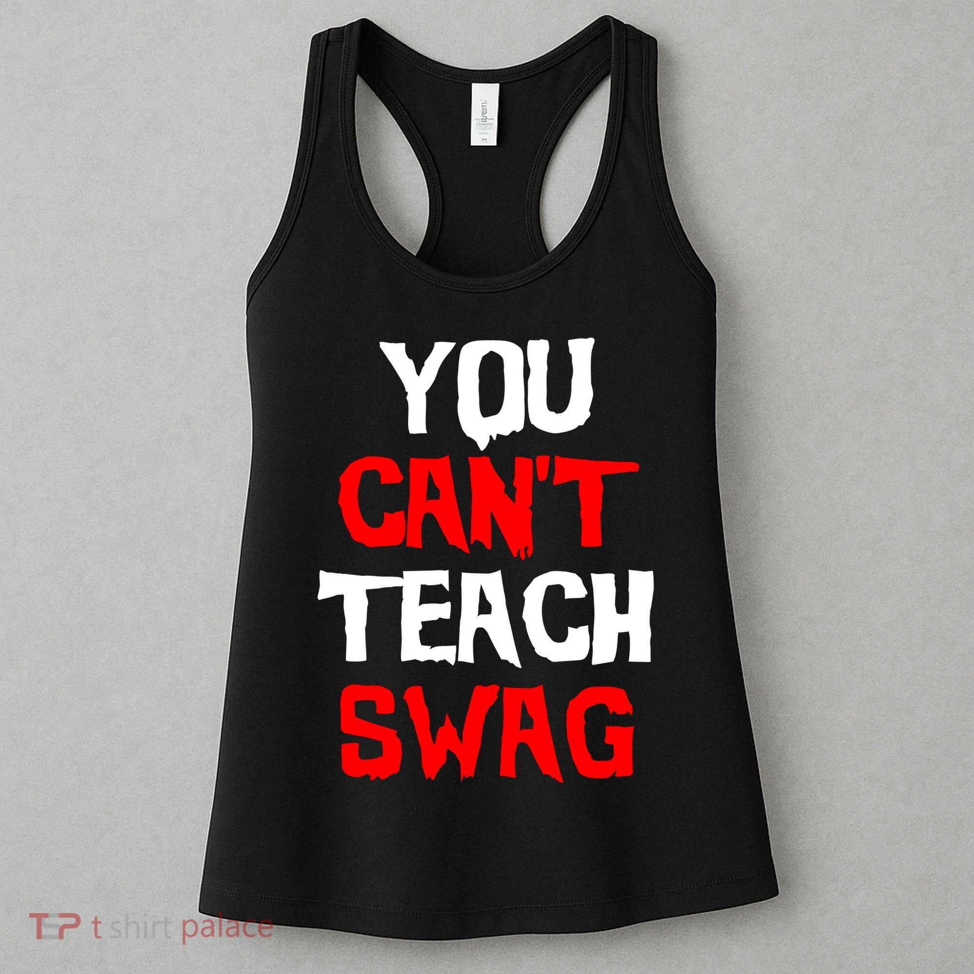 You Can't Teach Swag Women's Tank Top