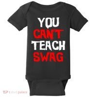 You Can't Teach Swag Baby Bodysuit thumb 0