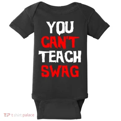 You Can't Teach Swag Baby Bodysuit