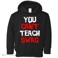 You Can't Teach Swag Toddler Hoodie thumb 0