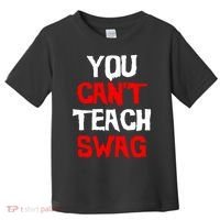 You Can't Teach Swag Toddler T-Shirt thumb 0