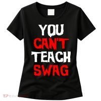 You Can't Teach Swag Women's T-Shirt thumb 0