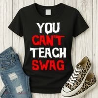 You Can't Teach Swag Women's T-Shirt thumb 3