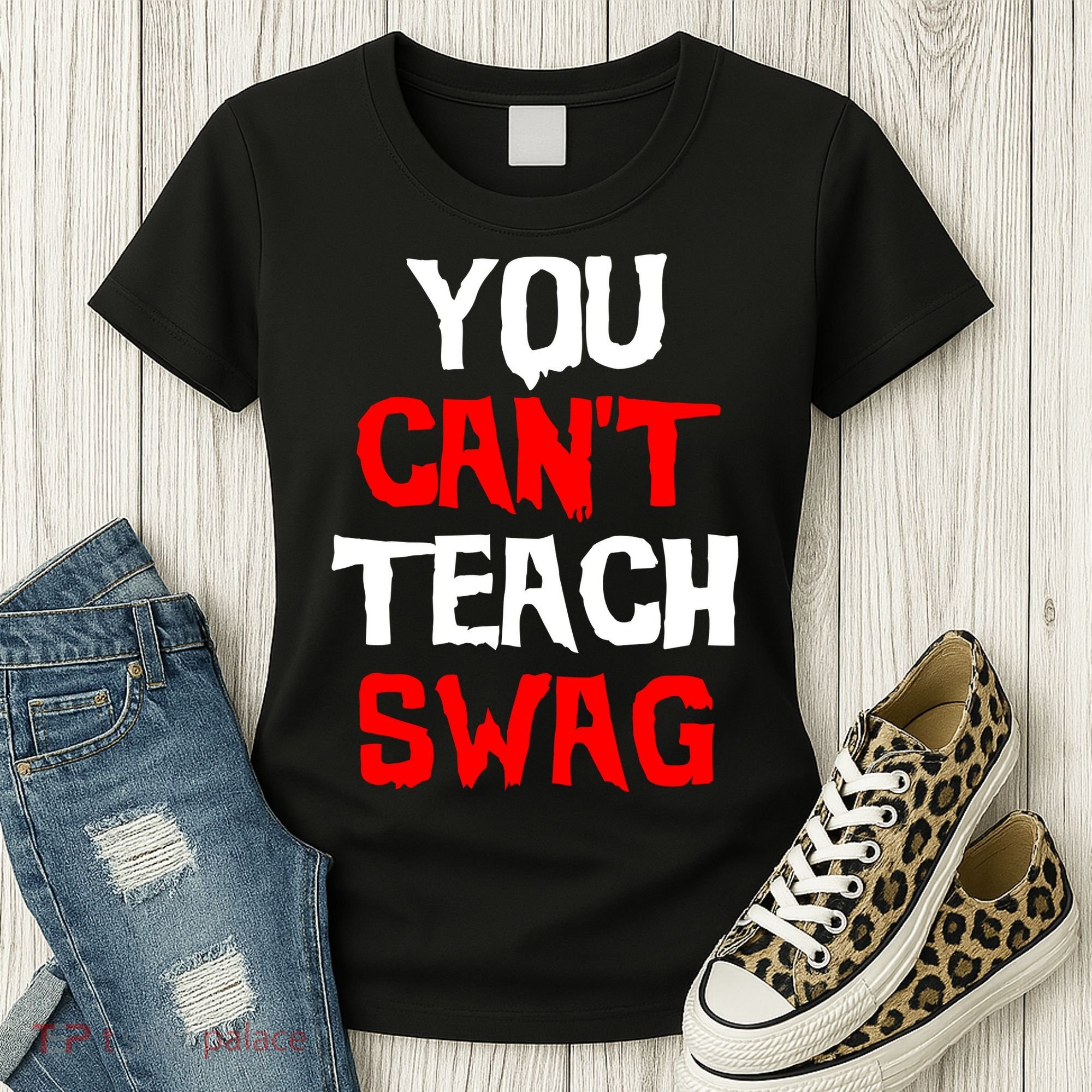 You Can't Teach Swag Women's T-Shirt