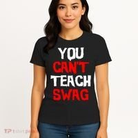You Can't Teach Swag Women's T-Shirt thumb 4