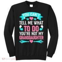 You Can't Tell Me What To Do Granddaughter Sweatshirt thumb 0