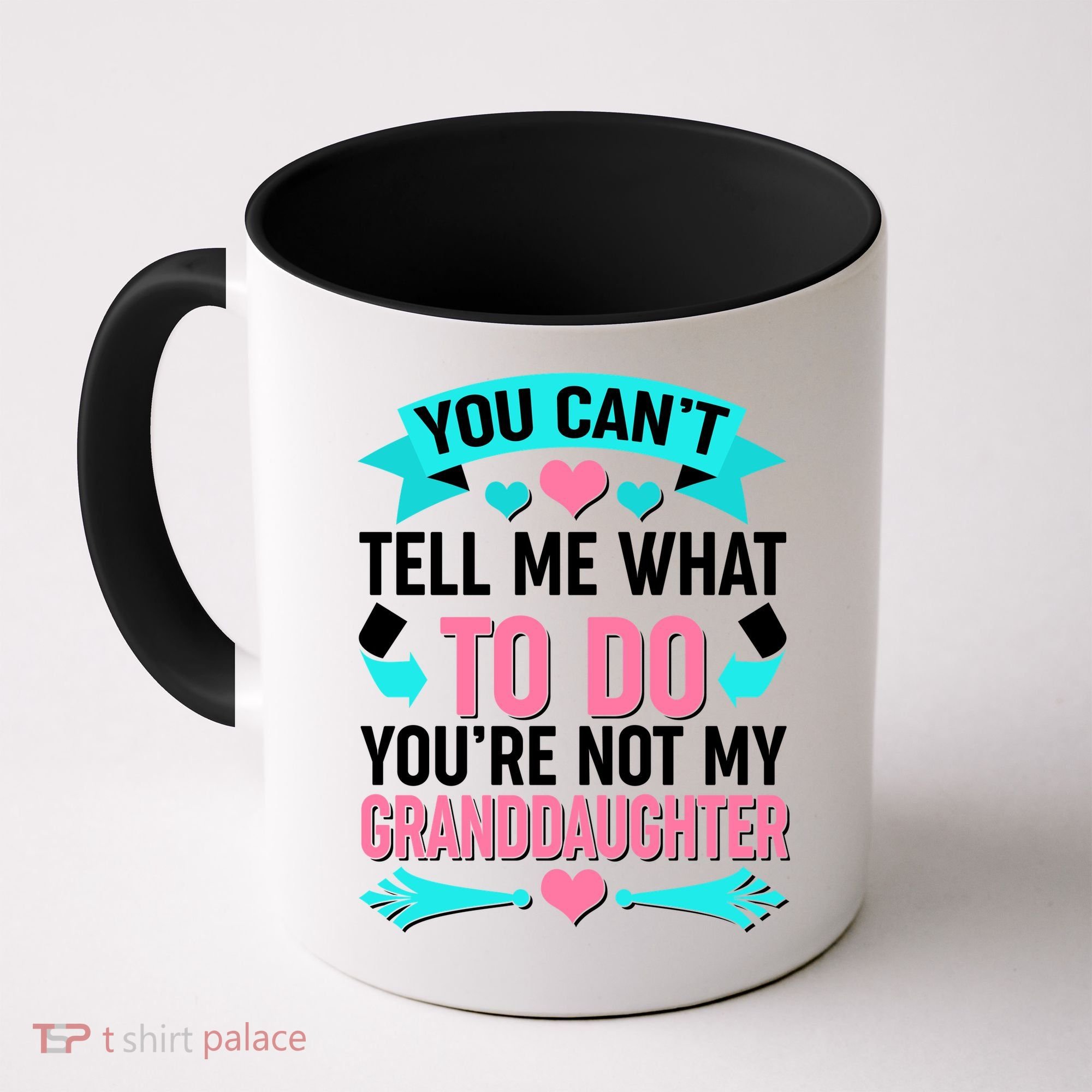 You Can't Tell Me What To Do Granddaughter Coffee Mug
