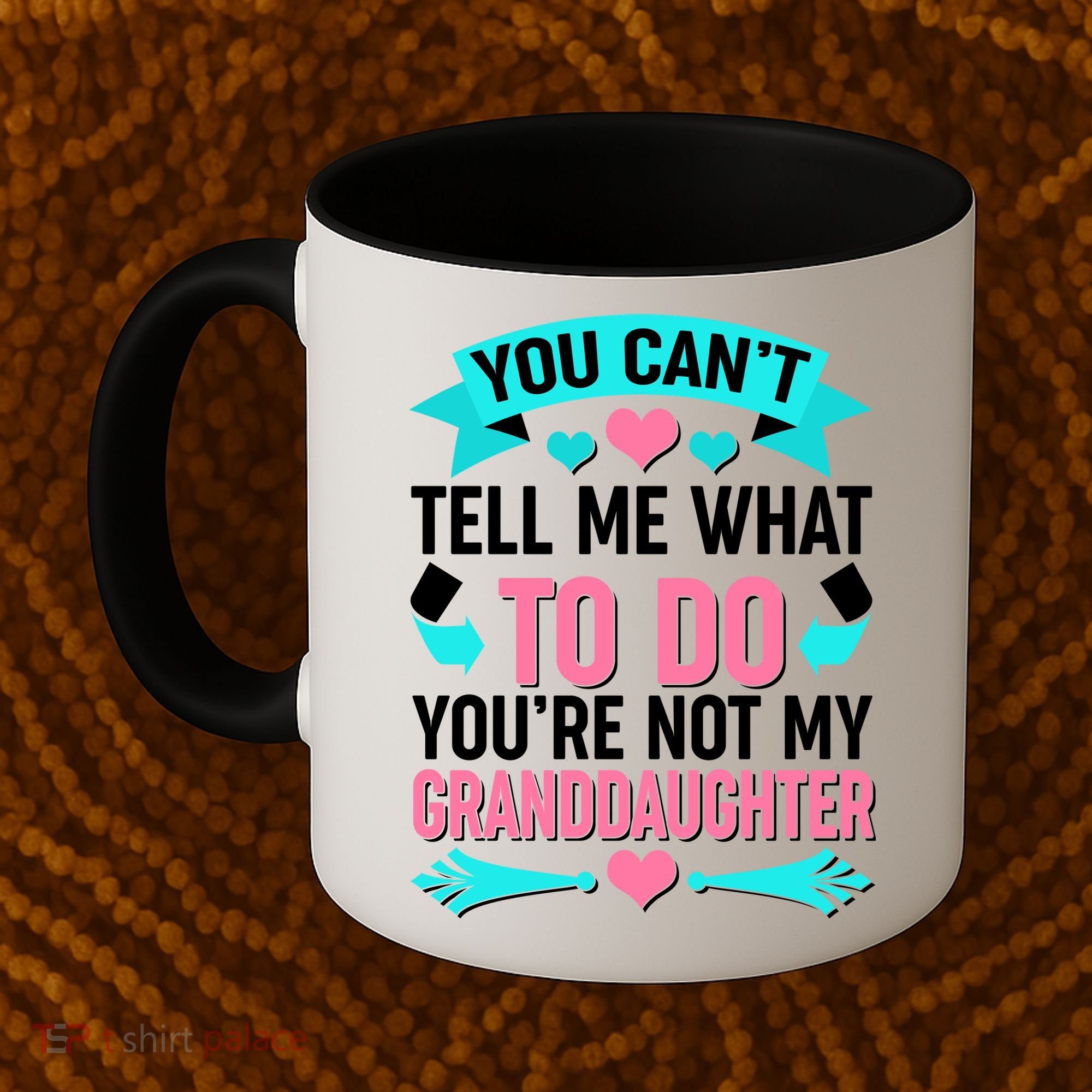 You Can't Tell Me What To Do Granddaughter Coffee Mug