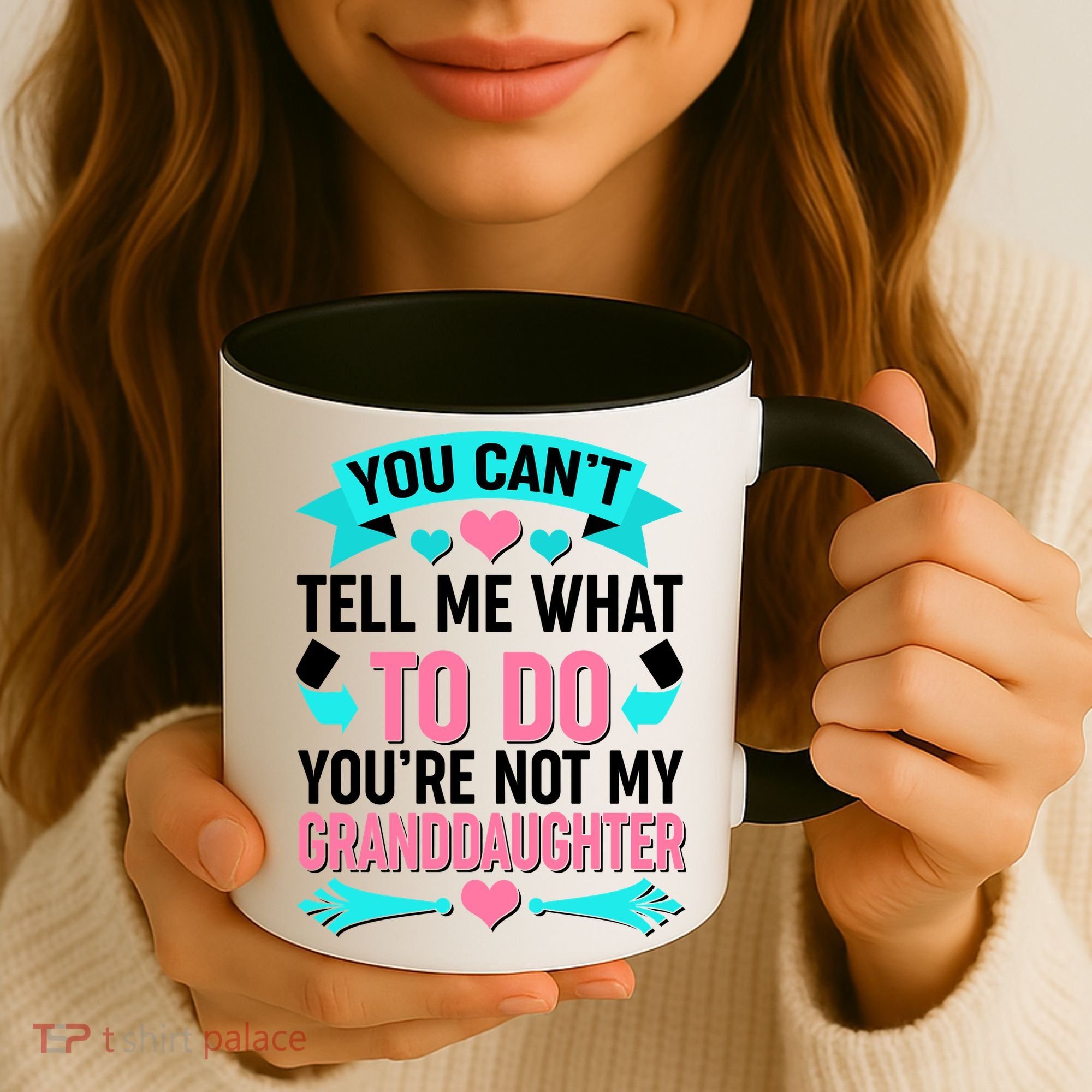 You Can't Tell Me What To Do Granddaughter Coffee Mug