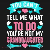 You Can't Tell Me What To Do Granddaughter Polo thumb 3