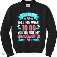 You Can't Tell Me What To Do Granddaughter Kids Sweatshirt thumb 0