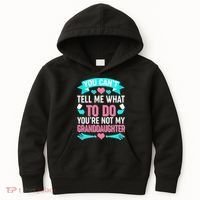 You Can't Tell Me What To Do Granddaughter Kids Hoodie thumb 0