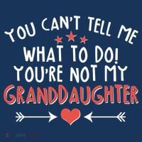 You Can't Tell Me What To Do! You're Not My Granddaughter Kids Sweatshirt thumb 2